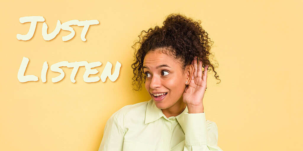 Just Listen
